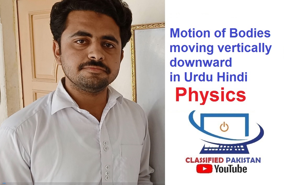Motion of Bodies moving vertically downward in Urdu Hindi