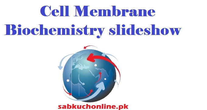 Cell Membrane Biochemistry slideshow