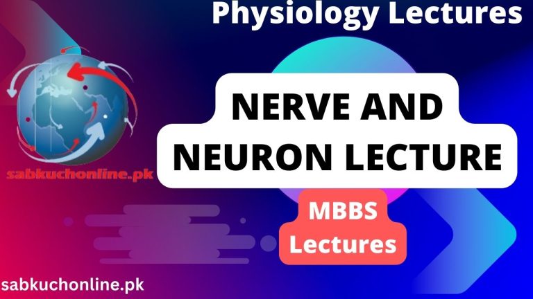 Nerve and Neuron Lecture – Physiology Lectures – MBBS Lectures