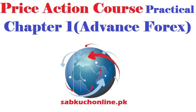 Chapter 01 Price Action practical Forex Trading Advance Forex