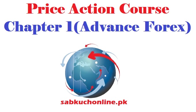 Price Action Course Chapter 1 Advance course