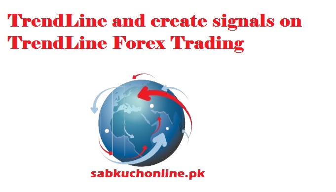 TrendLine and create signals on TrendLine Forex Trading