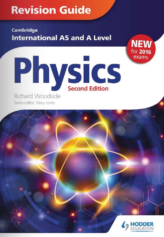 Cambridge International AS and A Level Physics Revision Guide-Hodder Education (2015)