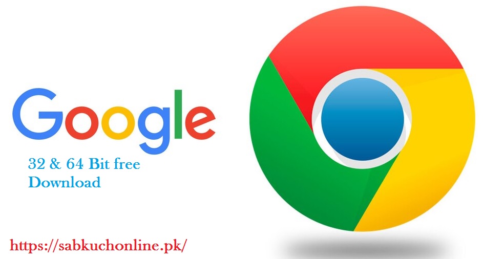 Google Chrome web browser full setup offline installer free download