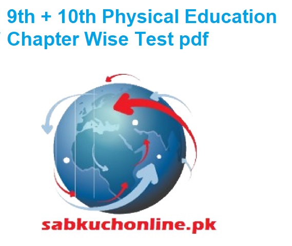 09th + 10th Physical Education Chapter Wise Test pdf