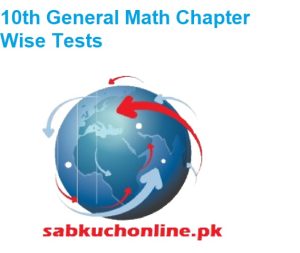 10th General Math Chapter Wise Tests