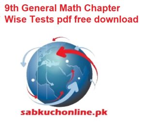 9th General Math Chapter Wise Tests pdf free download