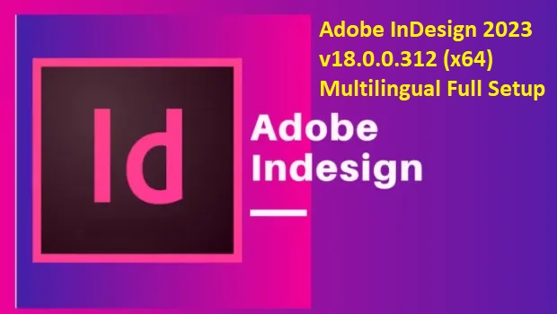 Adobe InDesign 2023 v18.5.0.57 for ipod download