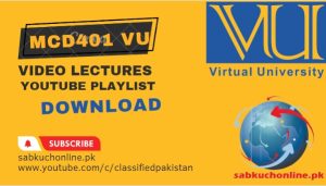 MCD401 VU Video Lectures YouTube Playlist in Compress File Download