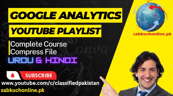 Google Analytics complete course in Urdu & Hindi YouTube Playlist in Compress file download
