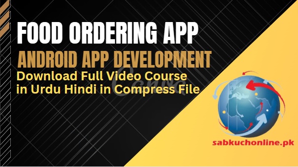 How to Develop Food Ordering App in Android –  Android App Development in Urdu Hindi