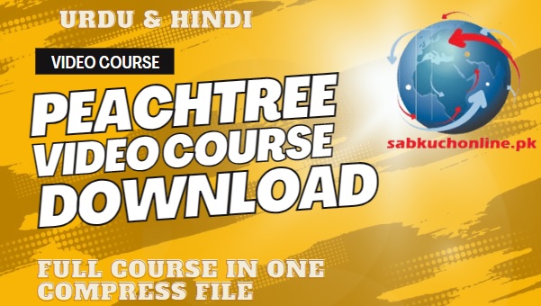 PeachTree Accounting Software Video Course in Urdu Hindi Download Full YouTube Playlist in one Compress File