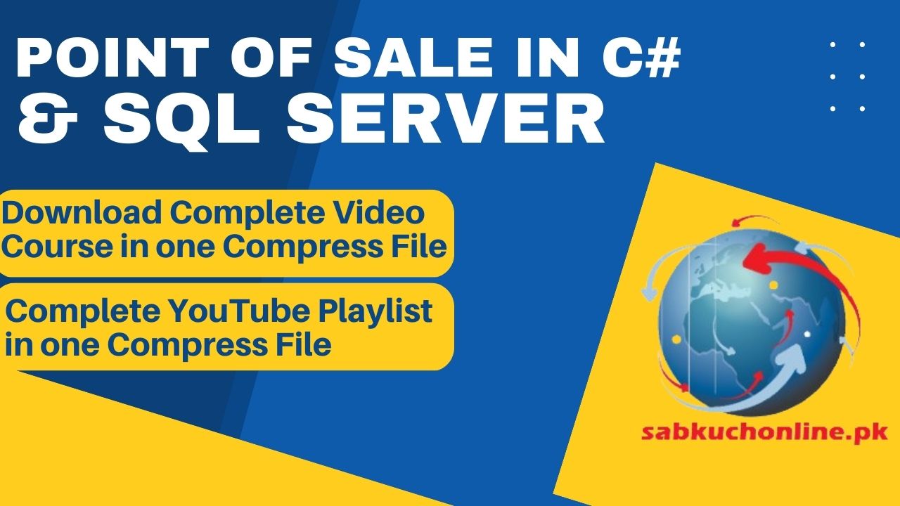 How to make Point of Sale in C Sharp and SQL Full Video Course in Urdu Hindi Download YouTube Playlist in Compress File