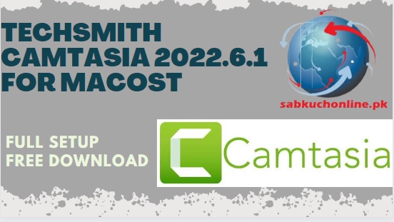 TechSmith Camtasia 2022.6.1 for macOST Software Full Setup Free Download