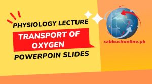 Transport of Oxygen Physiology Lecture PowerPoint Slides