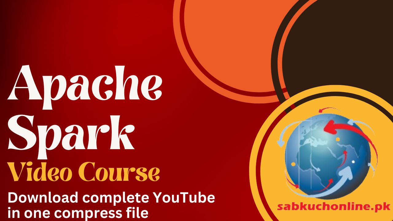 Apache Spark Video Tutorial YouTube complete Playlist Download