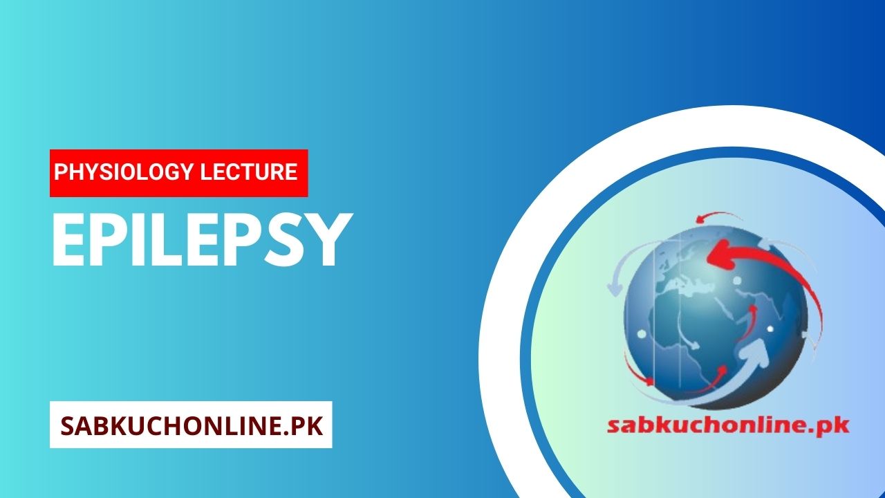 EPILEPSY Physiology Lecture Slideshow