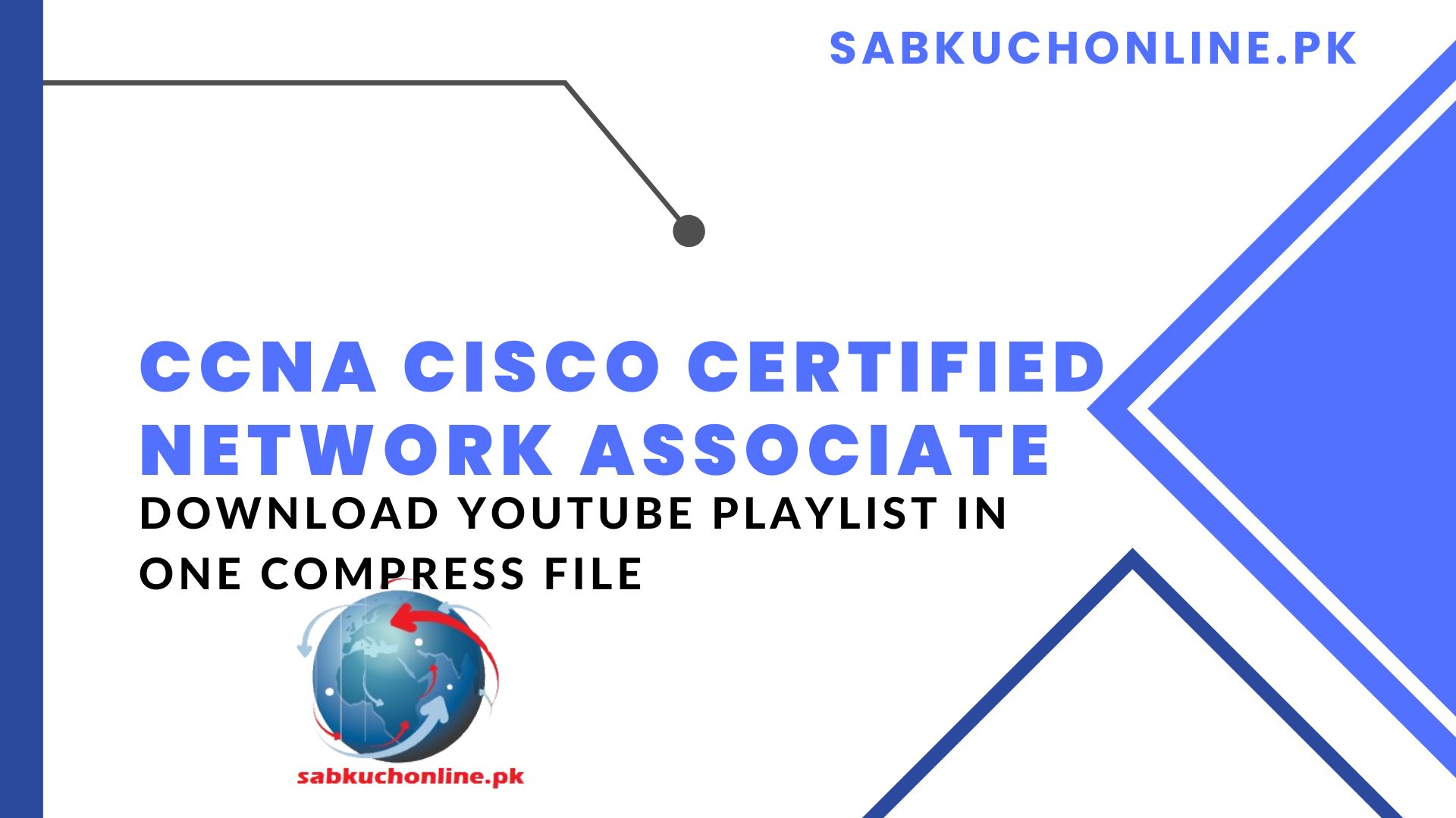 CCNA CISCO Certified Network Associate Video Course Download YouTube Playlist in one compress file