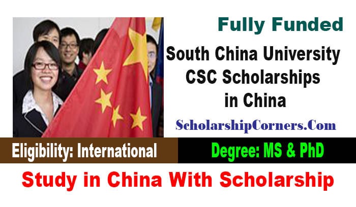 South China University Of Technology CSC Scholarship 2024 In China 