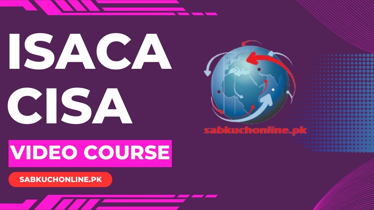 ISACA CISA FULL Video COURSE FOR ALL DOMAINS Download YouTube Playlist in one compress file