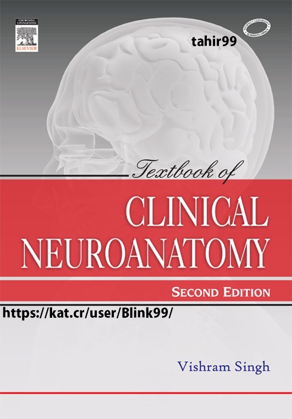 Clinical Neuroanatomy 2nd Edition by Vishram Singh pdf book free download