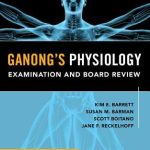 Ganong’s Physiology Examination and Board Review PDF 1st Edition free download