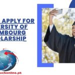 How to Apply for University of Luxembourg Scholarship 2024