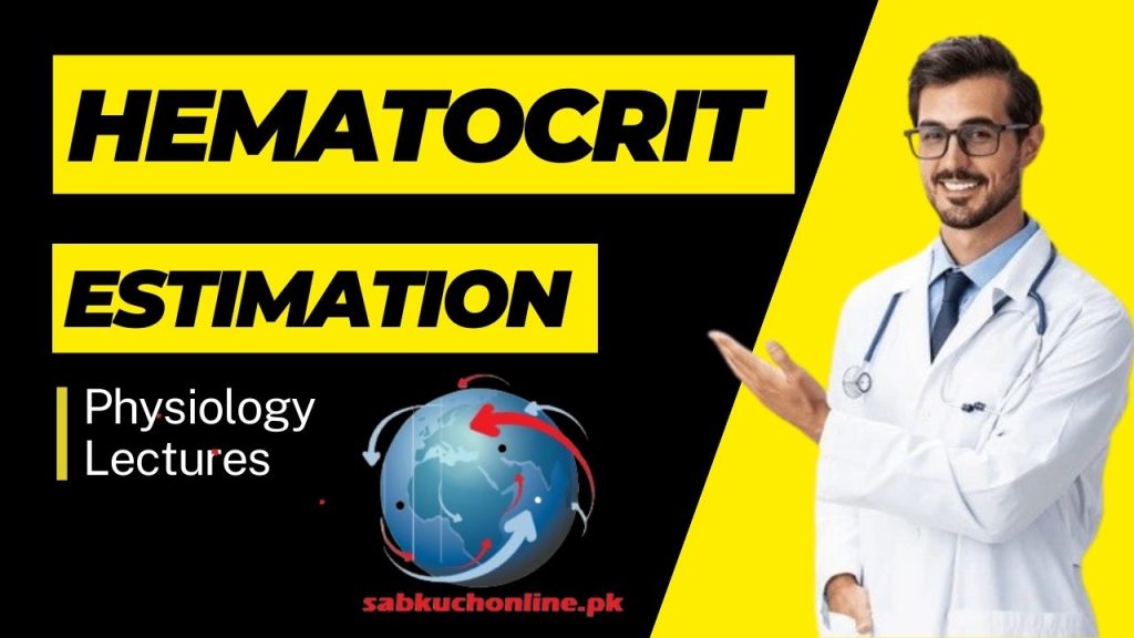 Hematocrit estimation Physiology Lecture