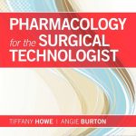 Pharmacology for the Surgical Technologist FIFTH EDITION pdf book free download