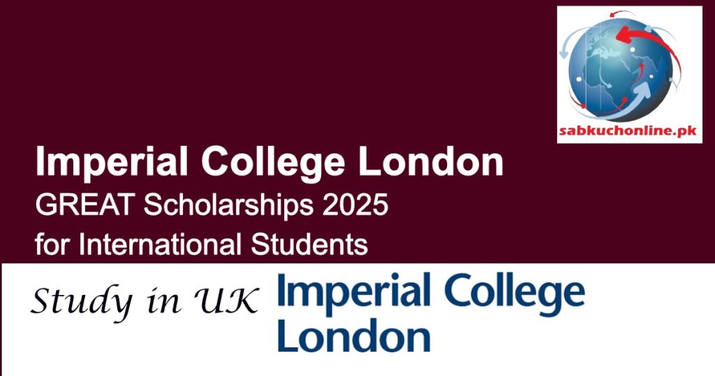  Imperial College London UK Offers GREAT Scholarships 2025 for International Students