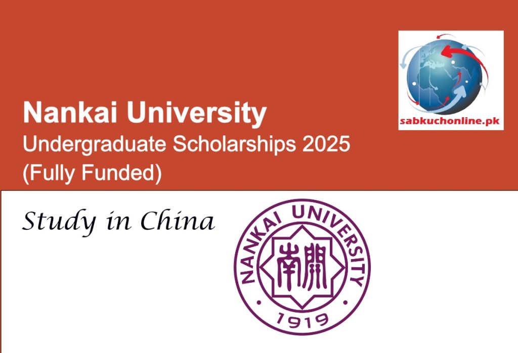 Nankai University China Undergraduate Scholarships 2025 (Fully Funded)