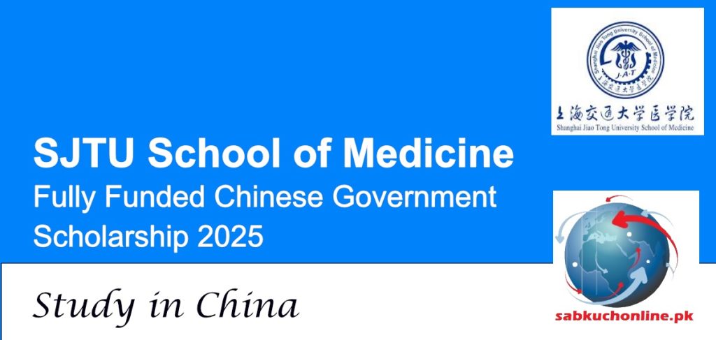 SJTU School of Medicine China Offers Fully Funded Chinese Government Scholarship 2025