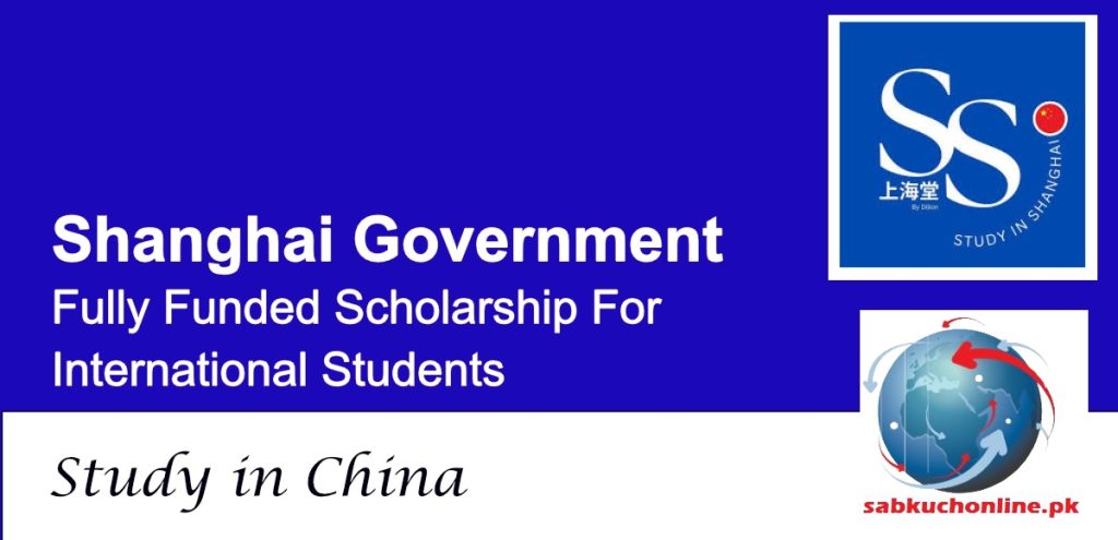  Shanghai Government Offers Fully Funded Scholarship For International Students in China
