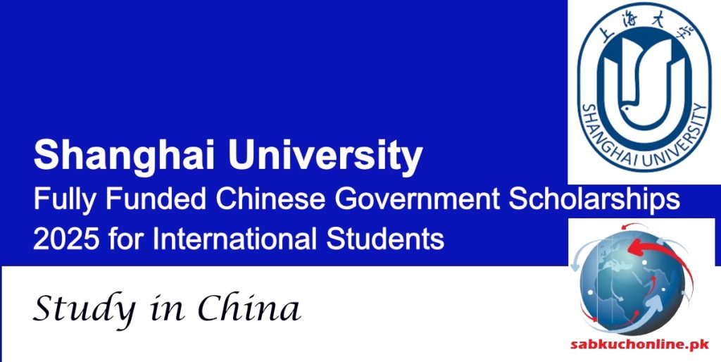  Shanghai University Offers Fully Funded Chinese Government Scholarships 2025 for International Students in China