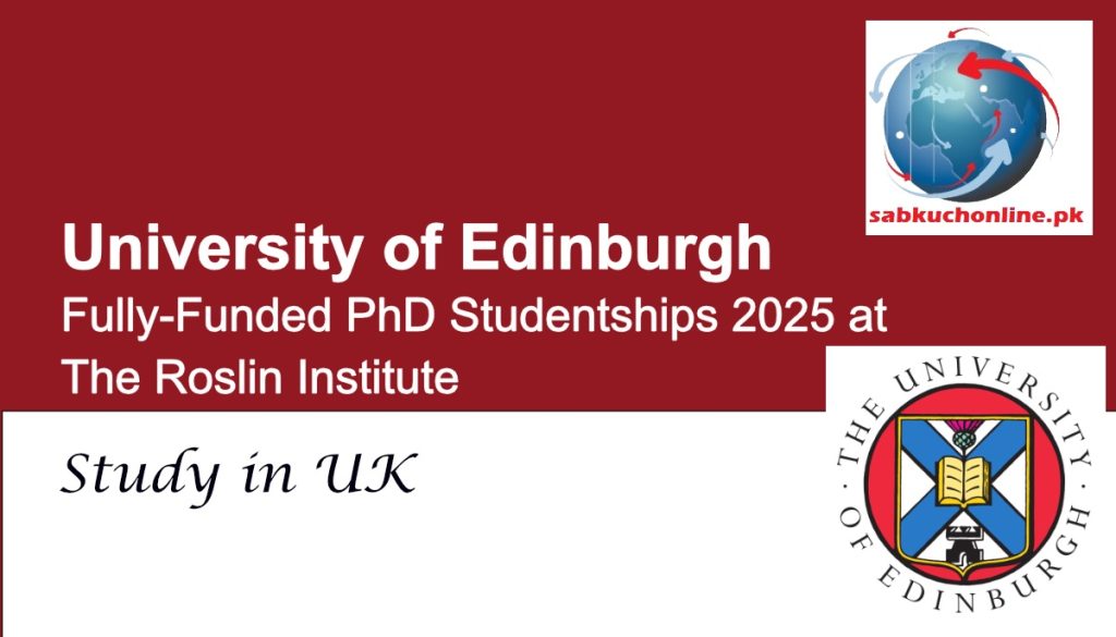 University of Edinburgh Offers Fully-Funded PhD Studentships 2025 at The Roslin Institute, UK