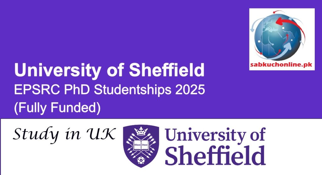 University of Sheffield UK EPSRC PhD Studentships 2025 (Fully Funded)