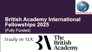 British Academy UK International Fellowships 2025 (Fully Funded)