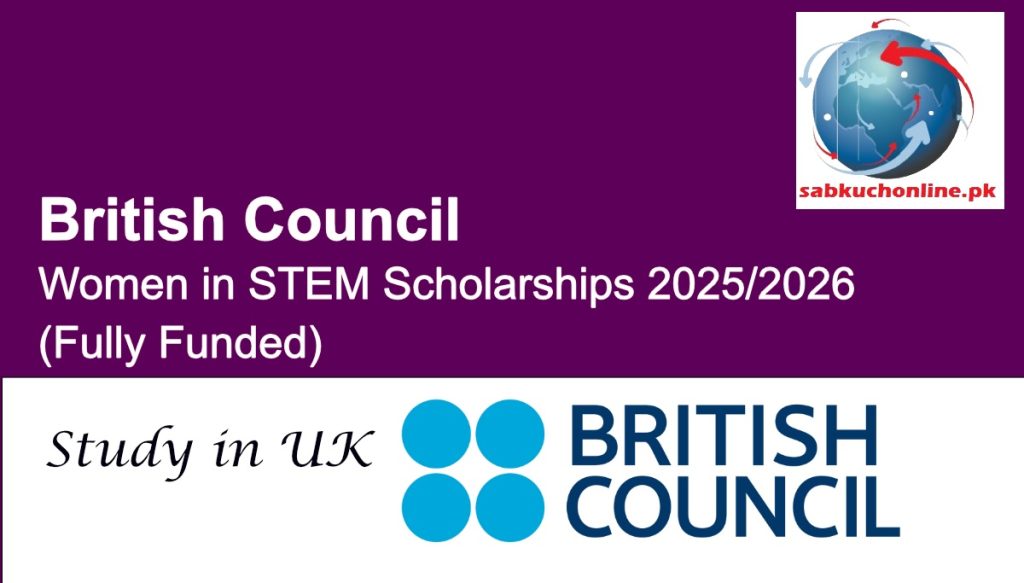 British Council Women in STEM UK Scholarships 2025/2026. (Fully Funded)