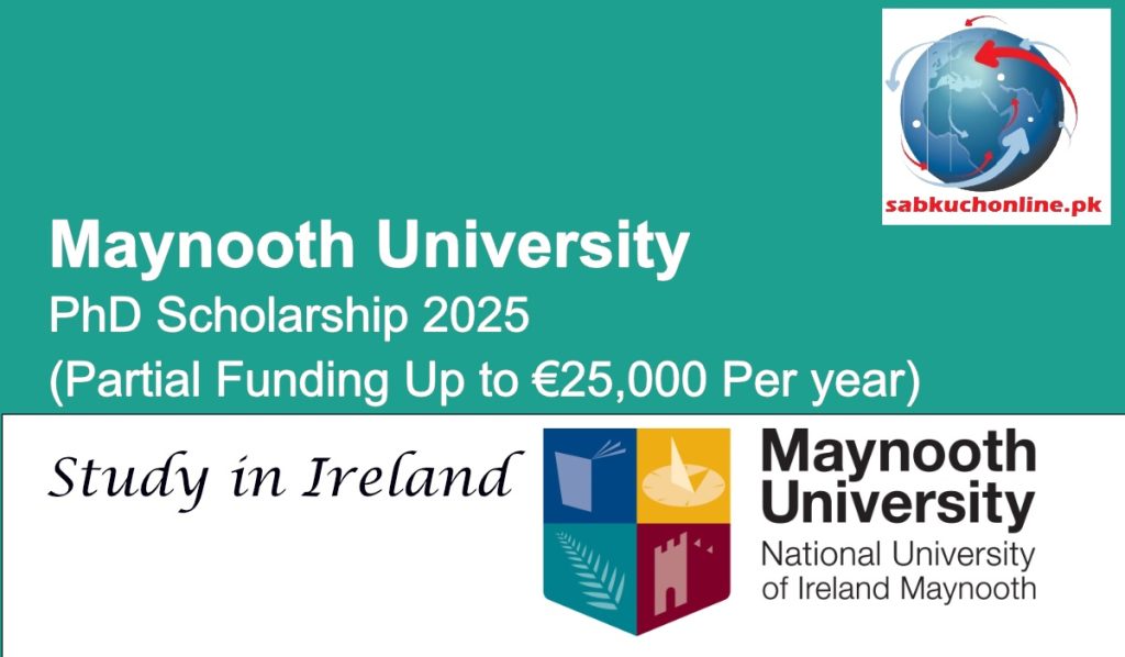 Maynooth University Ireland PhD Scholarship 2025 (Partial Funding Up to €25,000 Per year)