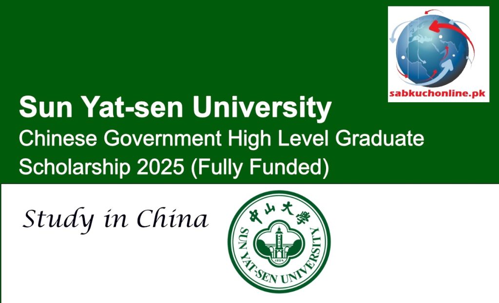 Sun Yat-sen University Chinese Government High Level Graduate Scholarship 2025 (Fully Funded)