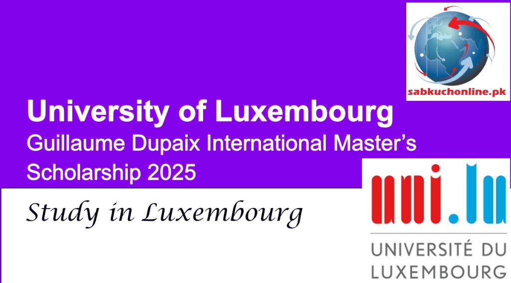 University of Luxembourg Guillaume Dupaix International Master’s Scholarship 2025