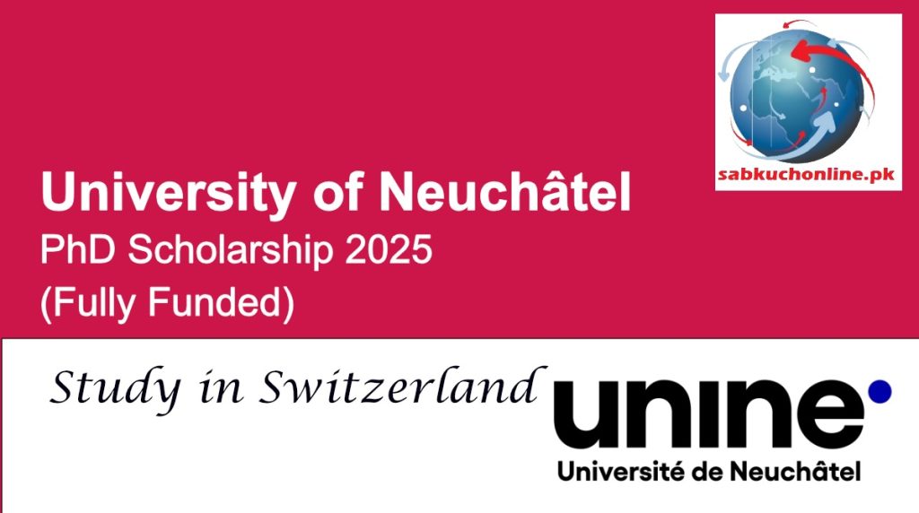 University of Neuchâtel Switzerland PhD Scholarship 2025 (Fully Funded)