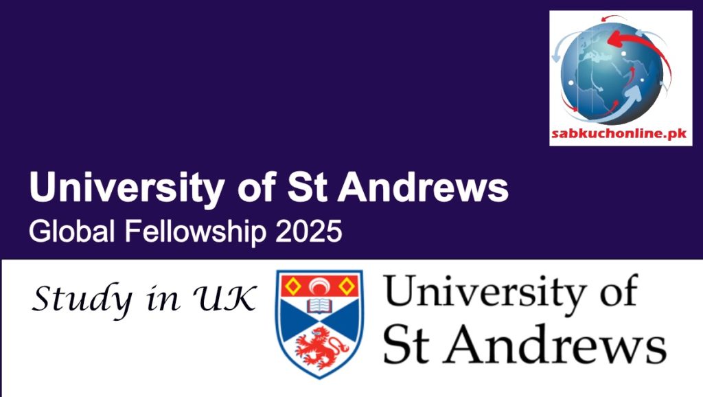 University of St Andrews UK Global Fellowship 2025