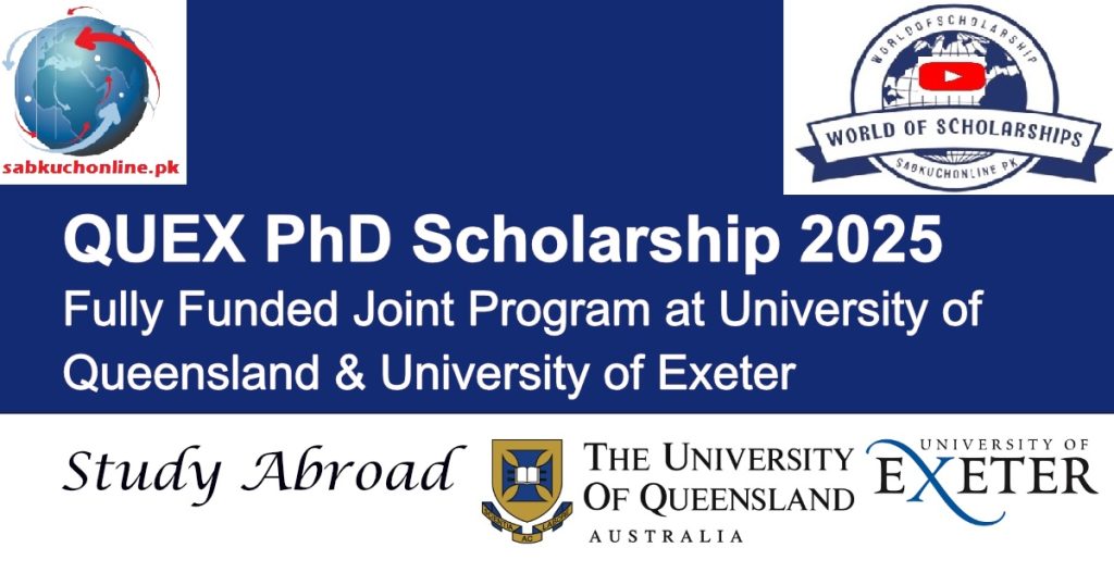 QUEX PhD Scholarship 2025: Fully Funded Joint Program at University of Queensland (Australia) & University of Exeter (UK)