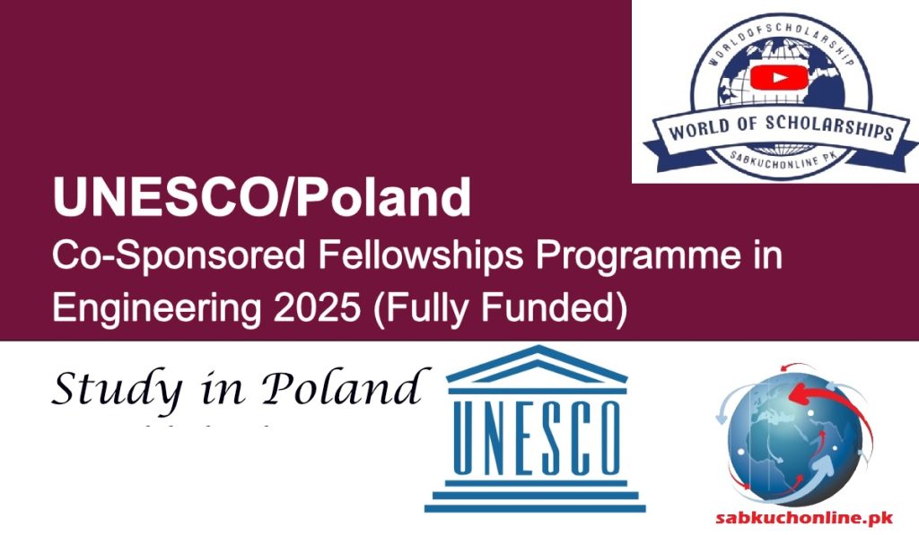 UNESCO-Poland Co-Sponsored Fellowships Programme in Engineering 2025 (Fully Funded)