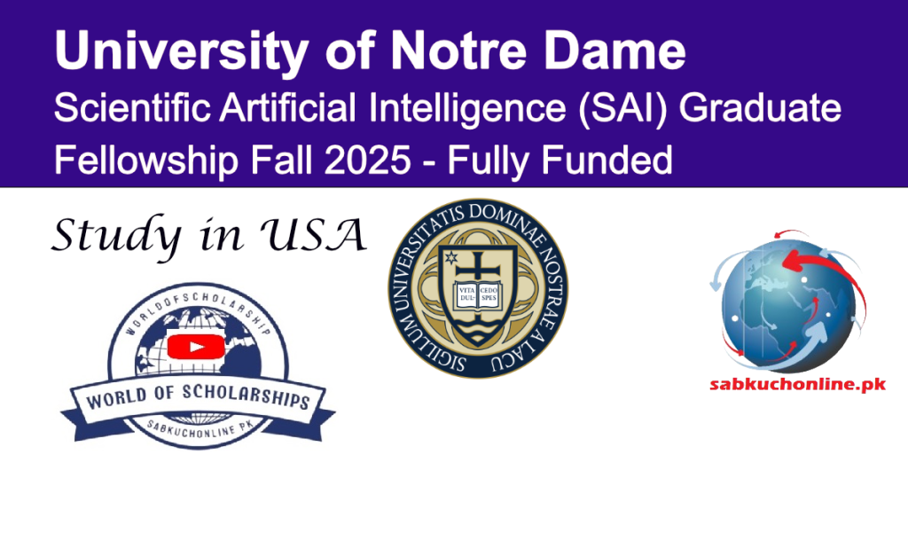 University of Notre Dame USA Scientific Artificial Intelligence (SAI) Graduate Fellowship Fall 2025 – Fully Funded