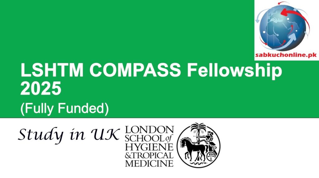 LSHTM UK COMPASS Fellowship 2025 (Fully Funded)