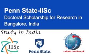 Penn State-IISc 2026 Doctoral Scholarship for Research in Bangalore India