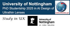 UK University of Nottingham PhD Studentship 2025 in AI Design of Ultrathin Lenses