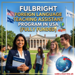 Fulbright Foreign Language Teaching Assistant Program in USA (Fully Funded)